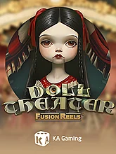 Doll Theater Fusion Reels